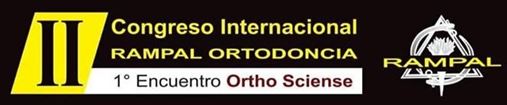 II Congresso Internacional Rampal Ortodontia – 1º Encuentro Ortho Science